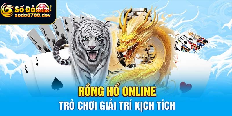 Cách Chơi Rồng Hổ - Hướng Dẫn Chi Tiết Từ A Đến Z Dễ Hiểu 2 Tìm hiểu thông tin cách chơi rồng hổ