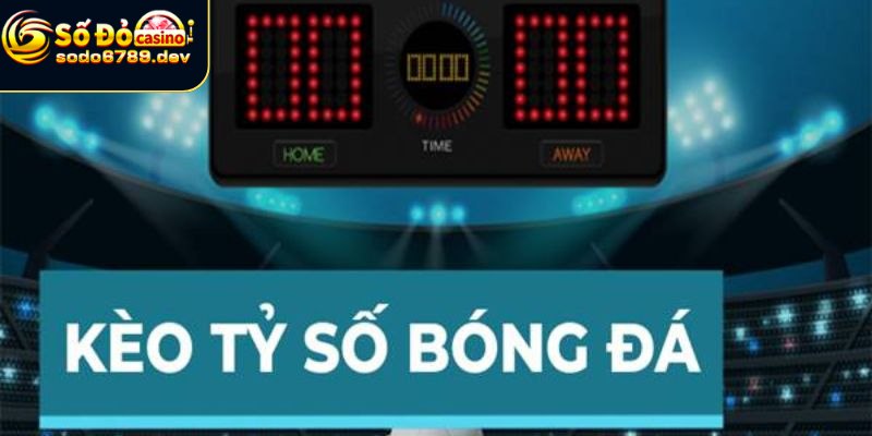 Kèo Tỷ Số - Cách Dự Đoán Kèo Và Mẹo Cá Cược Hiệu Quả 4 Mẹo tăng cơ hội thắng khi cược kèo