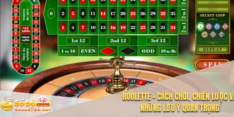 Roulette - Cách Chơi, Chiến Lược và Những Lưu Ý Quan Trọng 1 Roulette